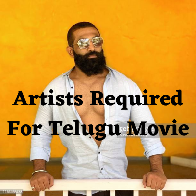Artists required for the Telugu movie