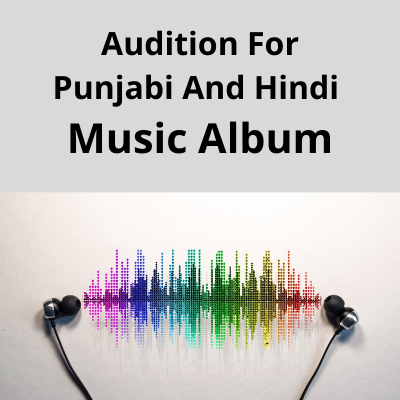 Audition for Punjabi and Hindi music album from Bynox Vision Films