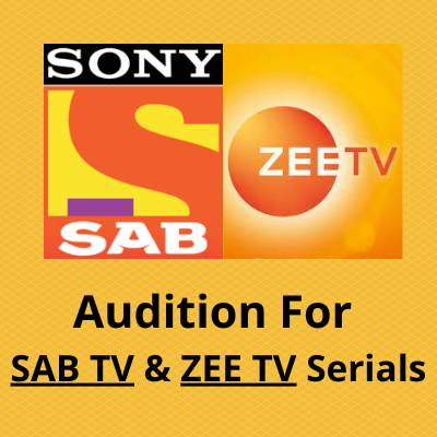 Audition for SAB TV & Zee TV serials