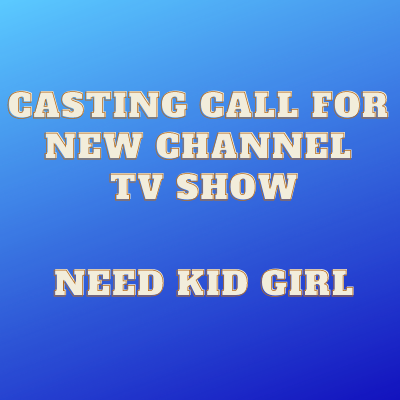 Casting call for a new channel TV show from CCS Casting - Kid Girl