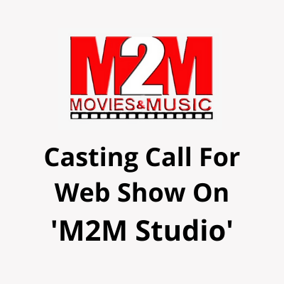 Casting call for a web show on 'M2M Studio'
