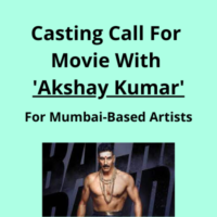 Casting call for movie with 'Akshay Kumar'