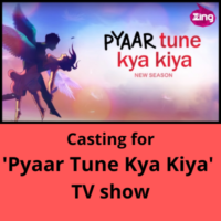Casting for 'Pyaar Tune Kya Kiya' TV show from ActorsCarved Studio & Films