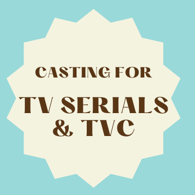 Casting for TV serials and TVC