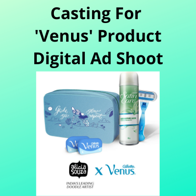 Casting for 'Venus' product digital ad shoot from Creative Casting Group