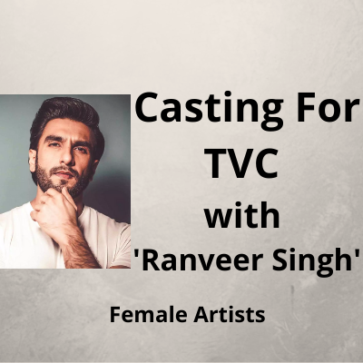 Casting for the TVC with 'Ranveer Singh'