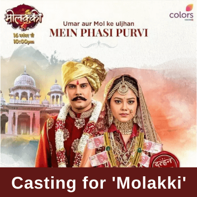 Colors TV audition Casting for Molakki tv serial