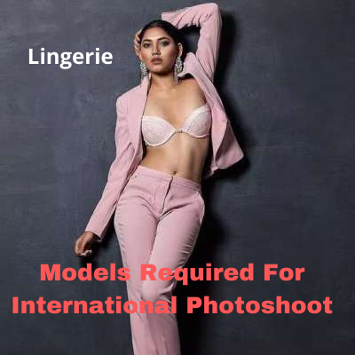 Models require for International photoshoot from BSH Casting Agency