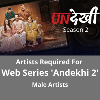 Requirement for web series 'Andekhi 2'