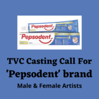 TVC casting call for 'Pepsodent' brand from BSH Casting Agency