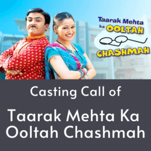 Taarak Mehta Ka Ooltah Chashmah audition latest casting
