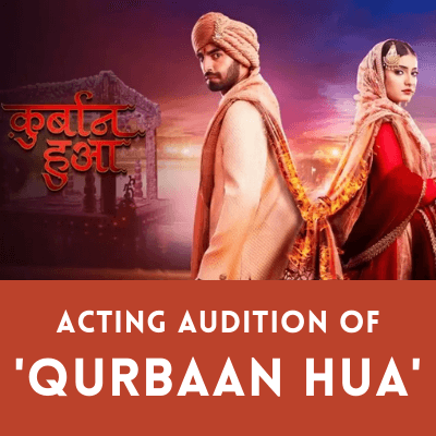 acting audition of 'Qurbaan Hua' zee tv serial
