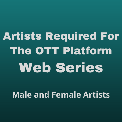 Artists required for the OTT platform