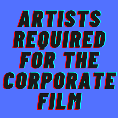 Artists required for the corporate film