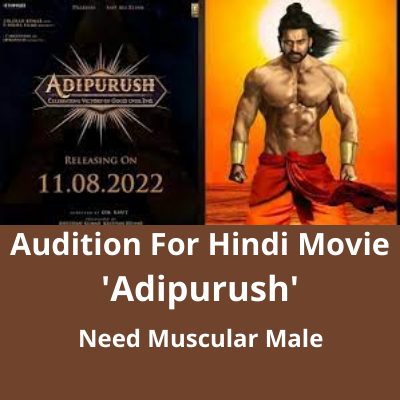Audition for a Hindi movie 'Adipurush'