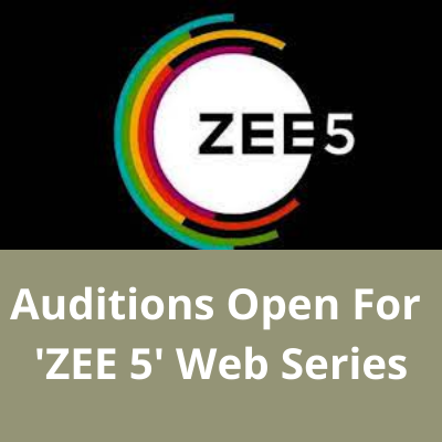 Auditions open for 'ZEE5' web series