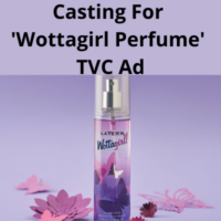 Casting for 'Wottagirl Perfume' TVC ad