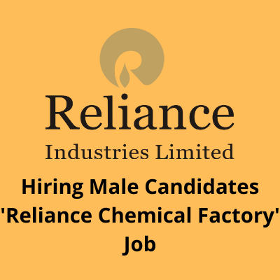 Hiring for 'Reliance chemical factory' job