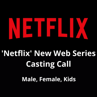 'Netflix' new web series casting call from Shivaay casting