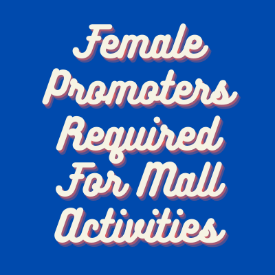 Promoters required for mall activities