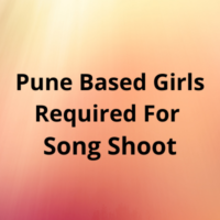 Pune based girls required for song shoot