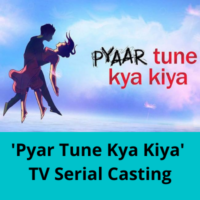'Pyar Tune Kya Kiya' TV serial casting from ActorsCarved Studio & Films
