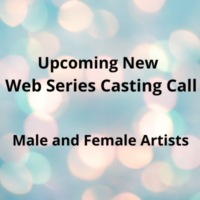Upcoming new web series casting call