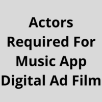Actors required for music digital ad film
