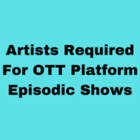 Artists required for OTT platform episodic show