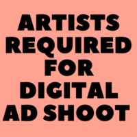 Artists required for digital ad shoot