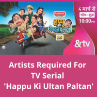 Artists required for serial 'Happu Ki Ultan Paltan'