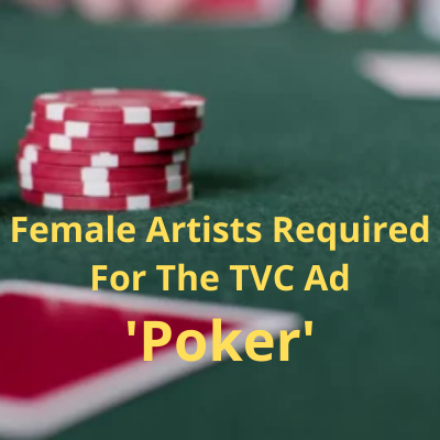 Artists required for the TVC ad for 'Poker' casting from Star Spree Entertainment