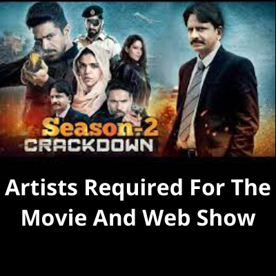 Artists required for the movie and web show