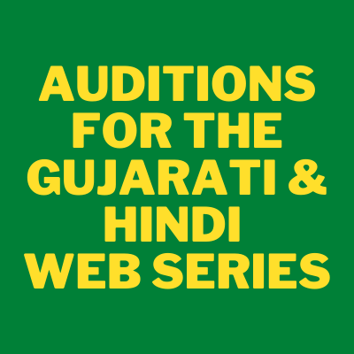 Auditions for the Gujarati & Hindi web series