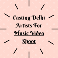 Casting Delhi artists for music video shoot from ACS Films