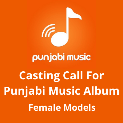 Casting call for Punjabi music album