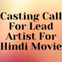 Casting call for lead artist for Hindi Movie from Kasa Entertainments
