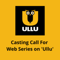 Casting call for web series on 'Ullu'