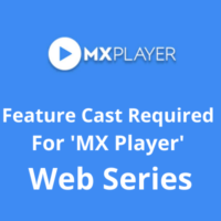 Feature cast required for 'MX Player' series