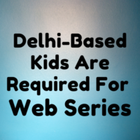 Kids are required for web series casting from ActorsCarved Studio & Films