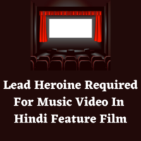 Lead heroine required for Hindi feature film