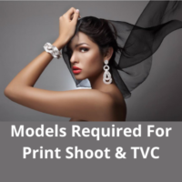 Models are required for print shoot and TVC