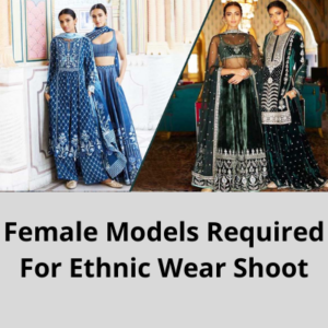 Models required for Ethnic wear shoot