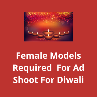 Models required  for ad shoot for Diwali