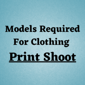 Models required for clothing print shoot