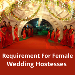 Requirement for Wedding hostesses