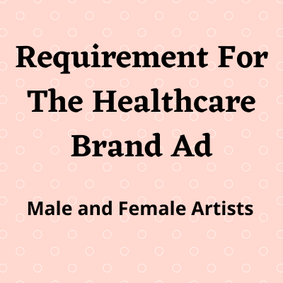 Requirement for the healthcare brand ad