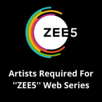 Artists required for ''ZEE5'' web series