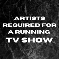Artists required for a running TV show