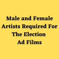 Artists required for the Election ad films